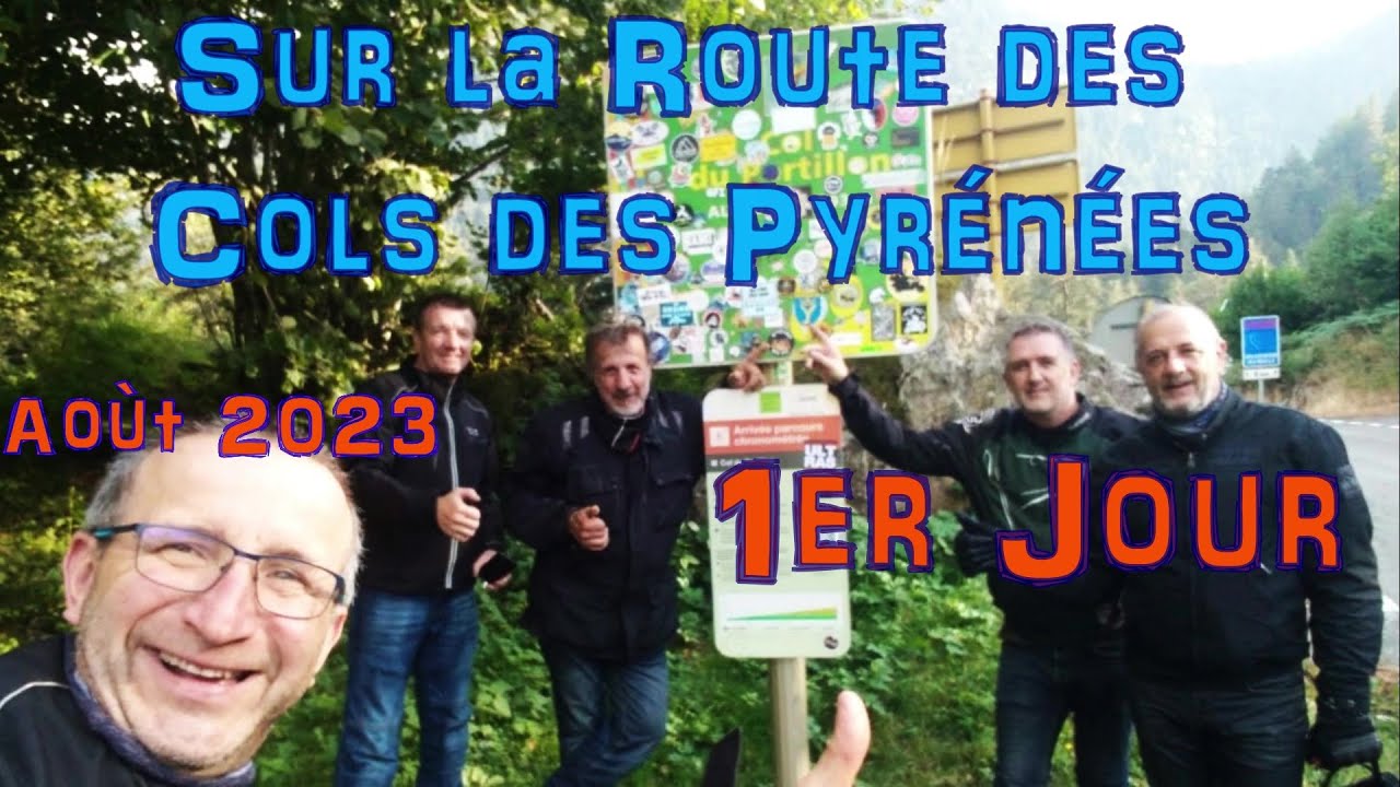 Road trip 2023 Les Cols des Pyrénées - 1ère partie
