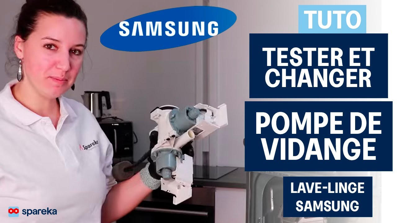 SAMSUNG : Comment tester & changer une pompe de vidange (tuto complet)