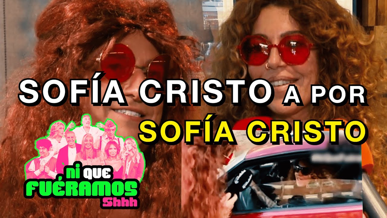 SOFÍA CRISTO A POR SOFÍA CRISTO EN Ni Que Fuéramos Shhh | 75