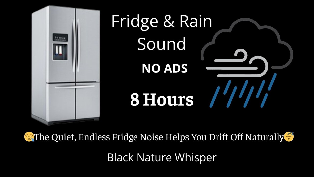 [NO ADS] Fall Asleep Feeling Safe and Sound | Comforting Fridge & Gentle Rain | 8 Hours for Sleeping