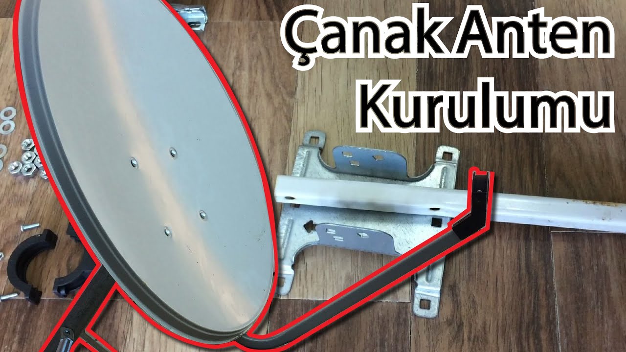 Çanak anten kurulumu | Uydu anteni bağlantı aparatları | çanak anten montajı nasıl yapılır