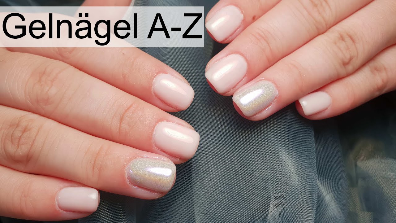 Gelnägel A-Z // Schlichte, natürliche Nägel