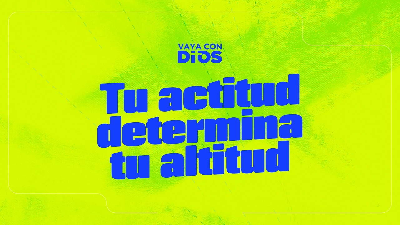 VCD Ep 1652 Tu actitud determina tu altitud