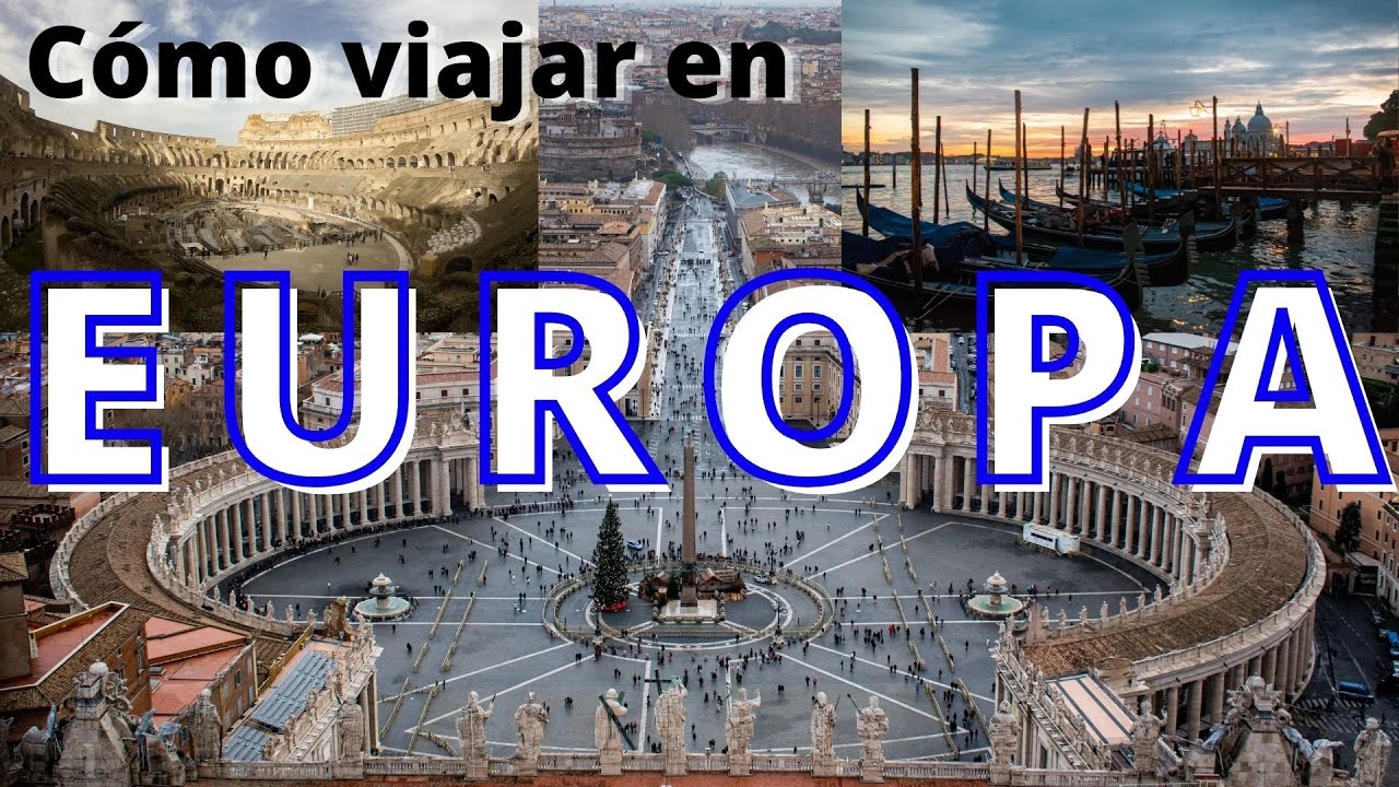 Como viajar a EUROPA guia |  Cómo trasladarse, Opciones de rutas, Costos, Consejos, Experiencias
