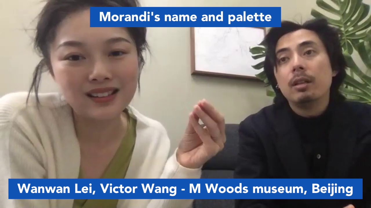 Wanwan Lei, Victor Wang (M Woods museum, Beijing) about Morandi