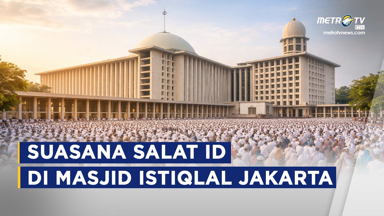 LIVE - SITUASI JELANG SALAT IDULFITRI DI MASJID ISTIQLAL JAKARTA