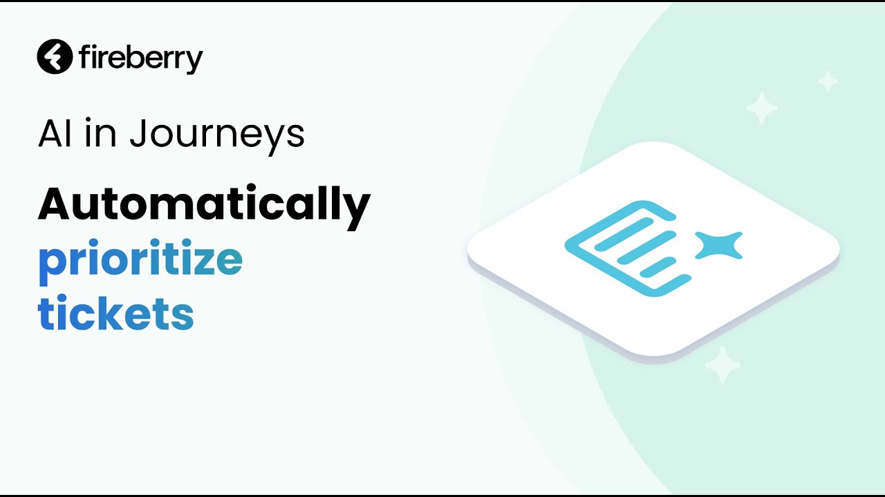 Fireberry CRM AI in Journeys - Automatically prioritize tickets