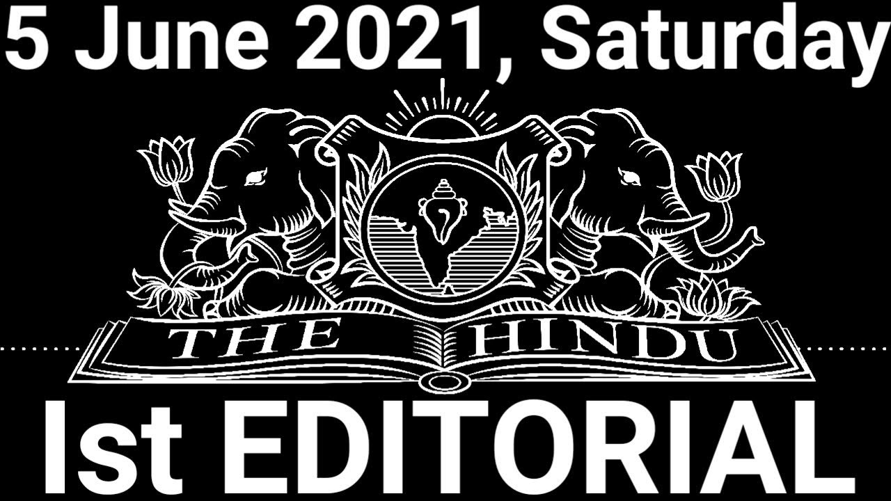 The Hindu Editorial Today | The Hindu Newspaper Today | 5 June 2021 | Two cheers