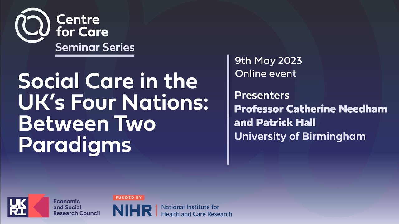 Centre for Care Seminar: Professor Catherine Needham and Patrick Hall 9th May 2023