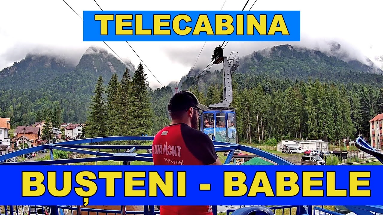 Telecabina Busteni - Babele Bucegi urcare la 2290 m / Destinatii turistice de vacanta in Romania