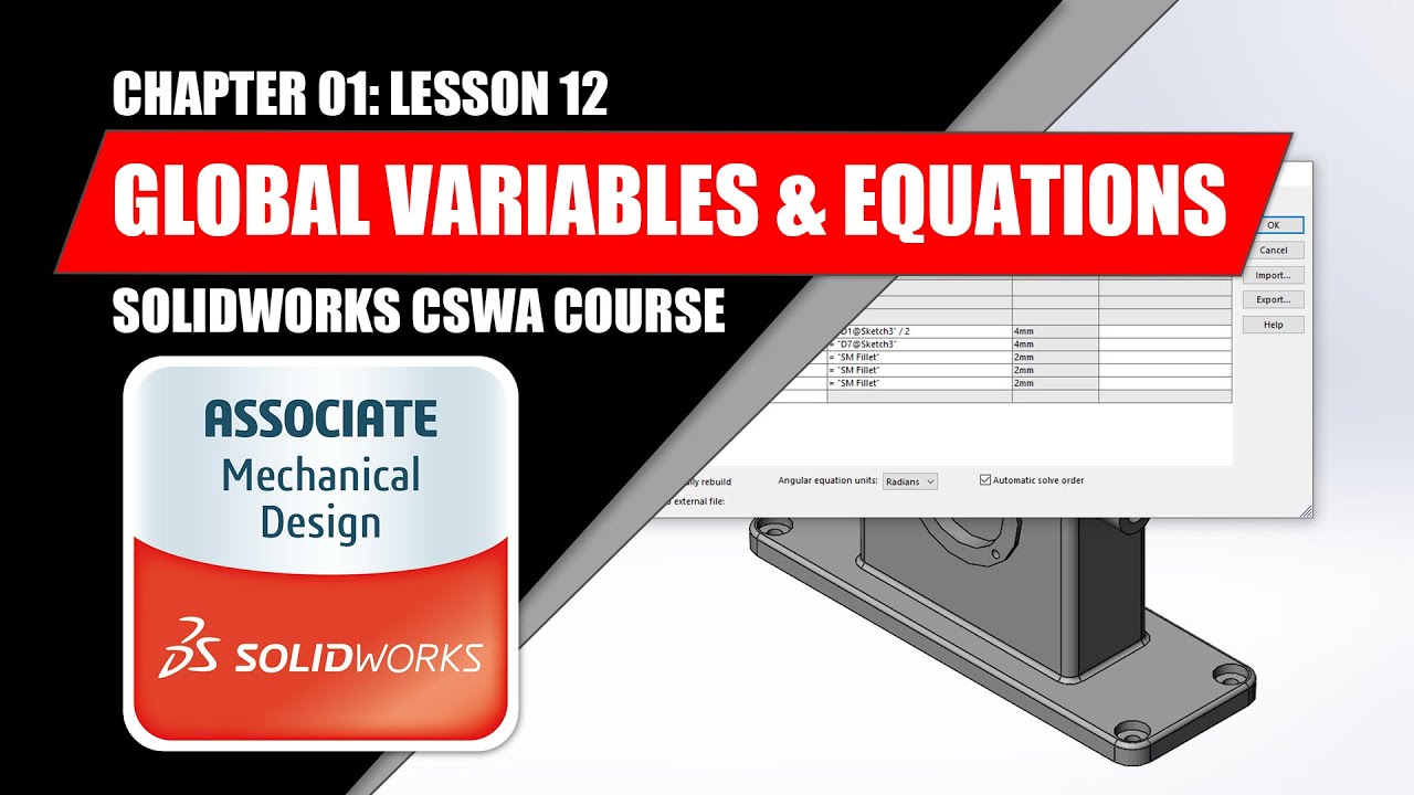 Global Variables & Equations | SOLIDWORKS BEGINNER | Chapter 01: Lesson 12 | CSWA COURSE