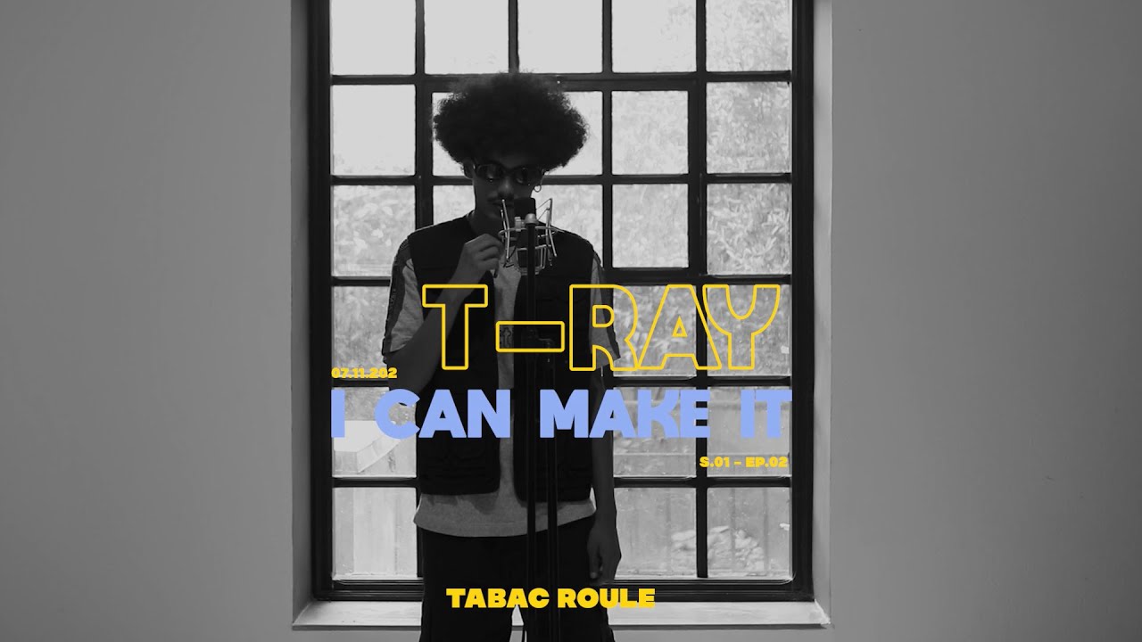 T Ray - I Can Make It | TABAC ROULE