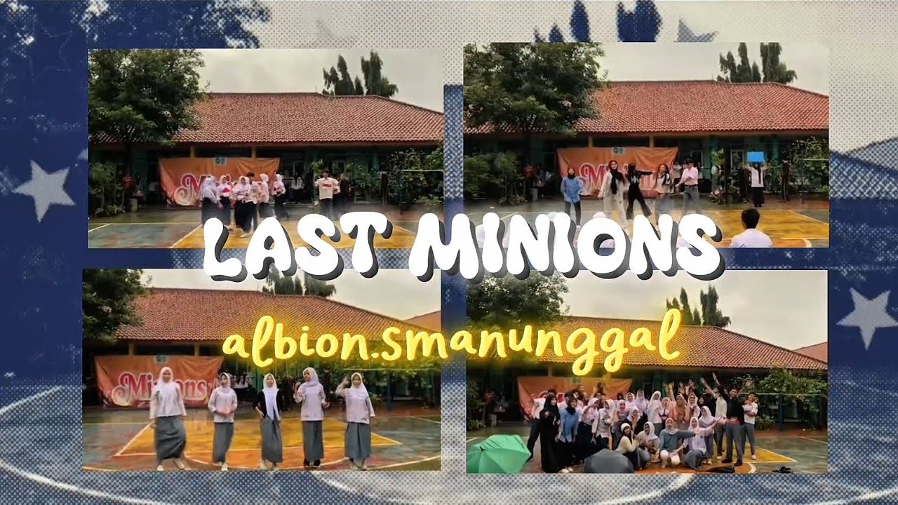 LAST MINIONS ALBION SMANUNGGAL || SMAN 1 KLAPANUNGGAL