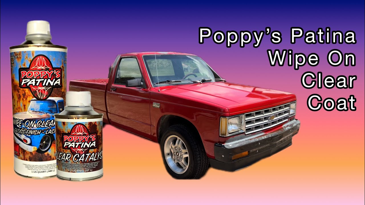 Before and After - Poppy’s Patina Wipe-On Clear Coat Chevy S-10 Product Review