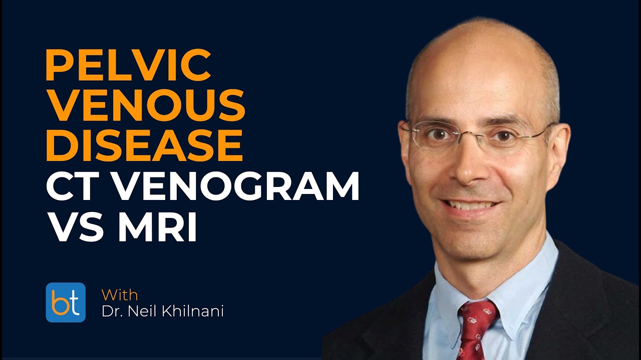 Do you use CT Venograms or MRI for workup of pelvic venous disease? #pelvicpain