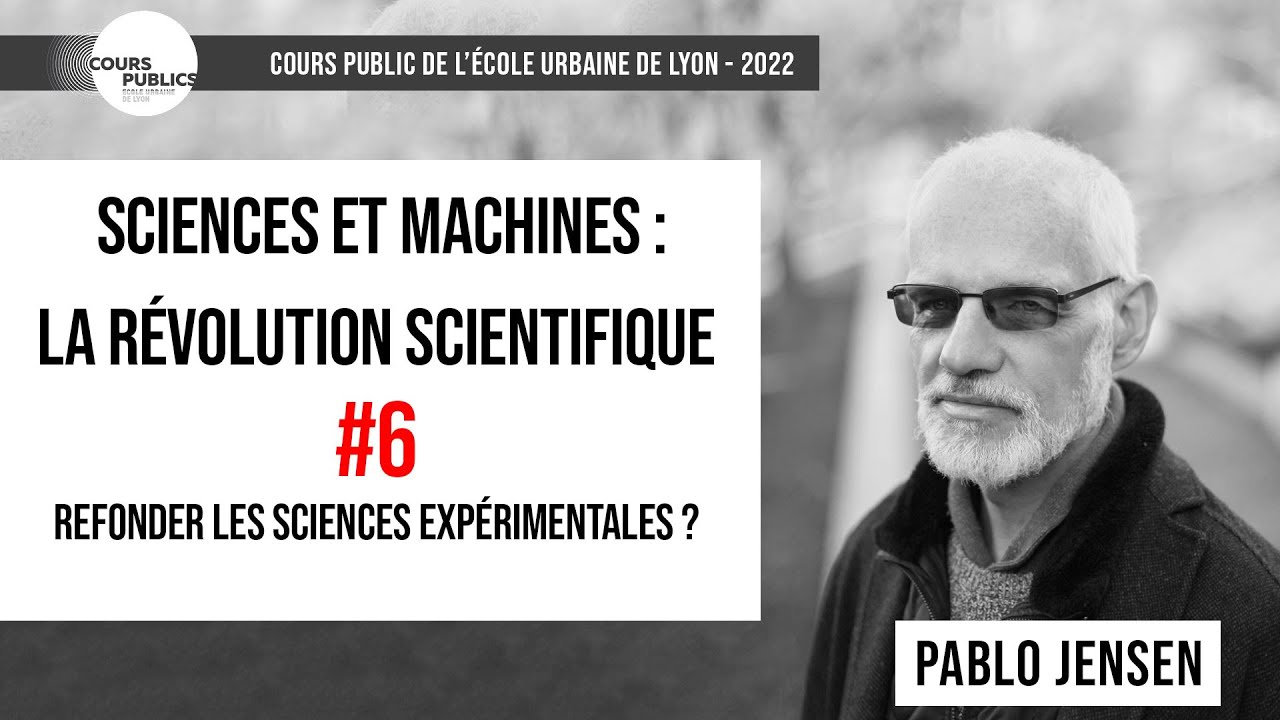 Sciences et machines #6/6 - Pablo Jensen - Cours public 2022