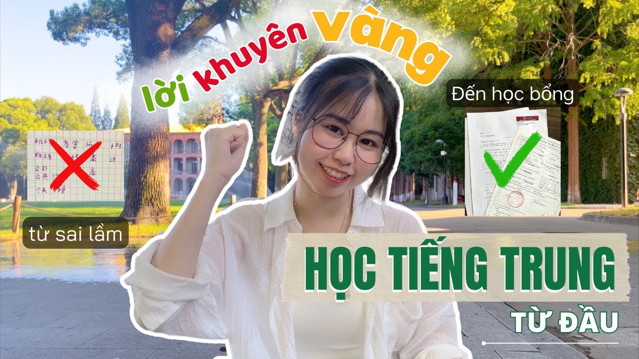 [DHTQ #36] 5 năm du học Trung Quốc | Lời khuyên vàng cho người mới học Tiếng Trung