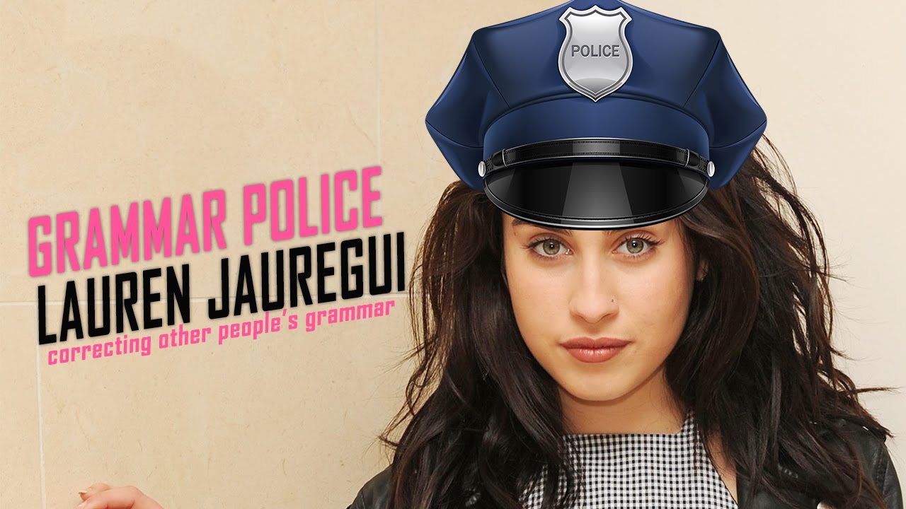 Lauren Jauregui Correcting Other People's Grammar