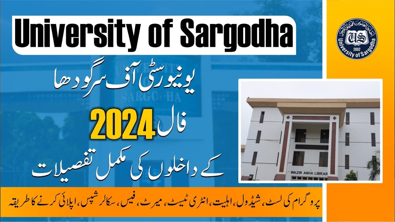 University of Sargodha Admissions 2024 | Departments, Fees, Scholarships, How to apply