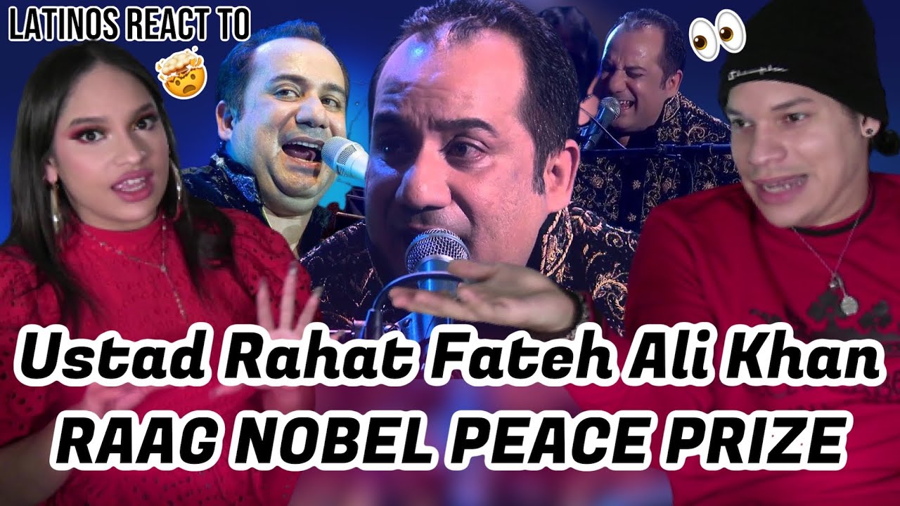Latinos react to Ustad Rahat Fateh Ali Khan 