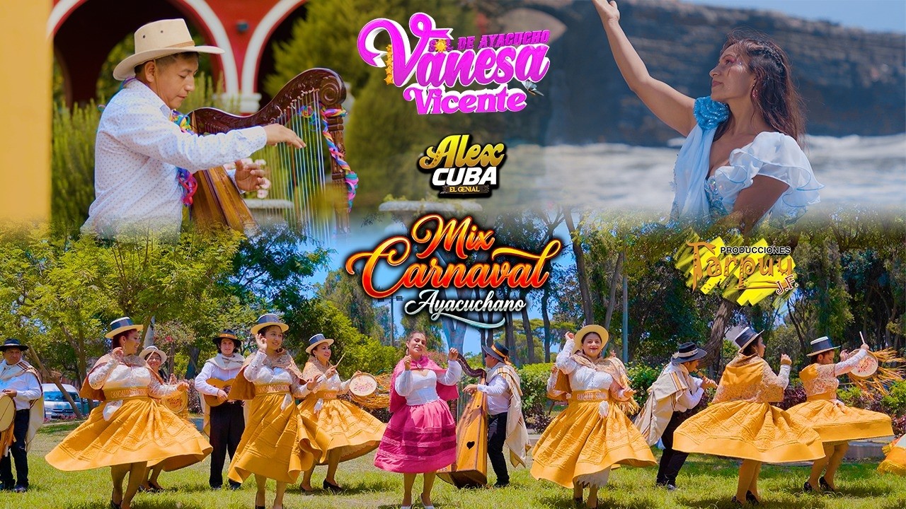VANESA VICENTE & ALEX CUBA - Mix carnaval Ayacuchano - vídeo oficial 4k - Tarpuy Producciones 2026