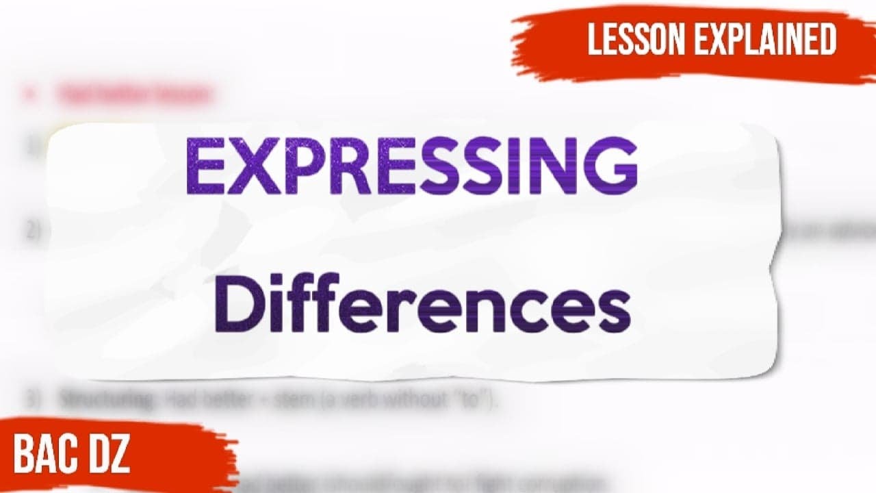 Expressing differences: lesson explained التعبير عن الاختلاف