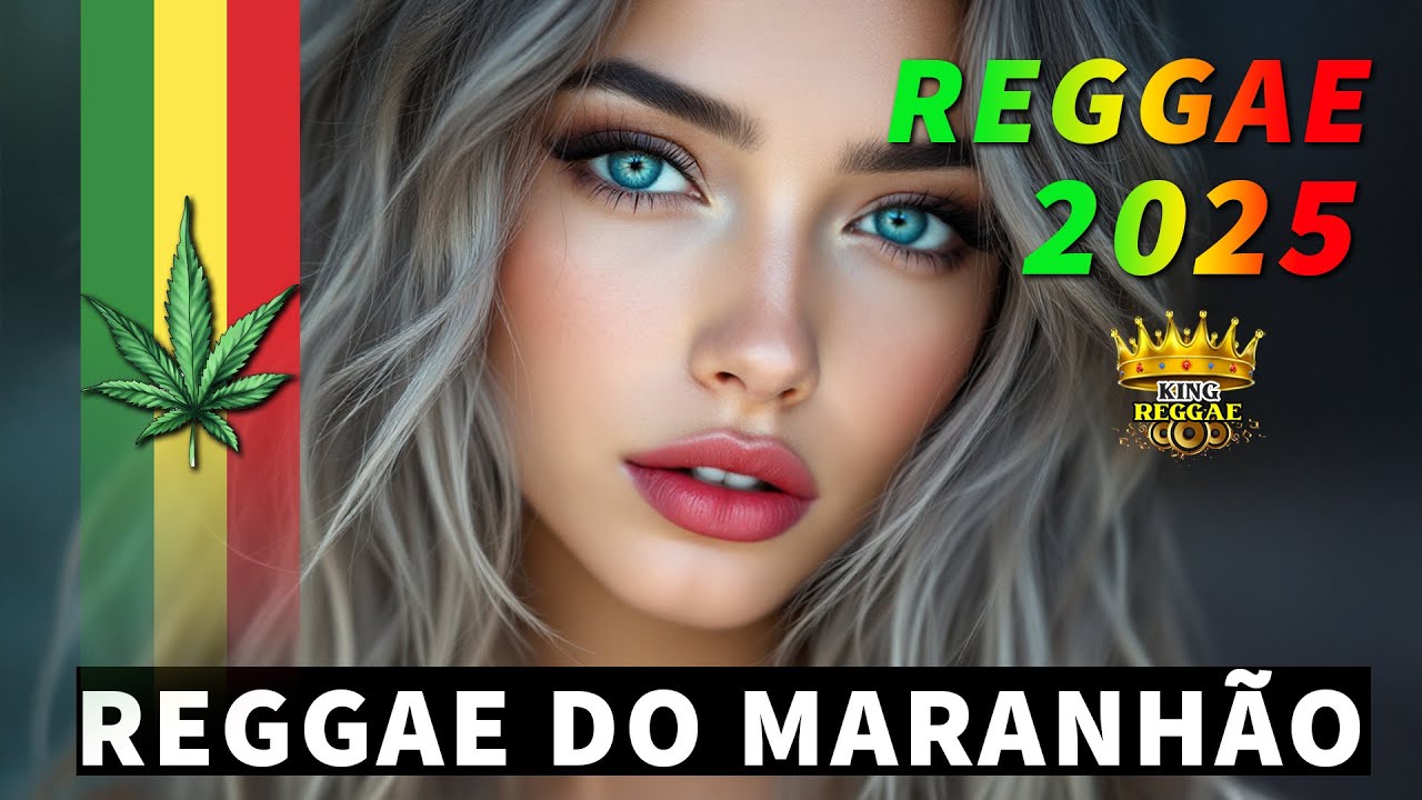 REGGAE DO MARANH&Atilde;O ♫ REGGAE INTERNACIONAL SEQU&Ecirc;NCIA AS MELHORES ♫ REGGAE REMIX 2025 (SELE&Ccedil;&Atilde;O TOP)