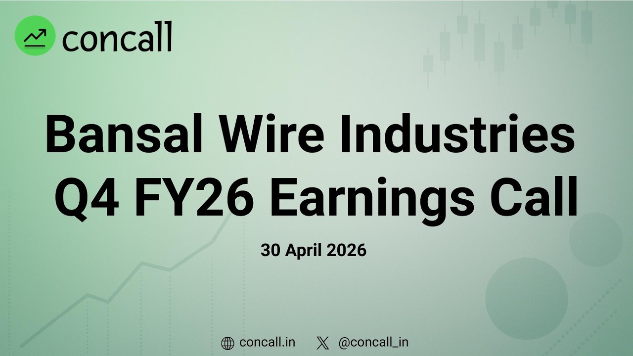 Bansal Wire Industries Q4 FY26 Earnings Conference Call | Concall.in