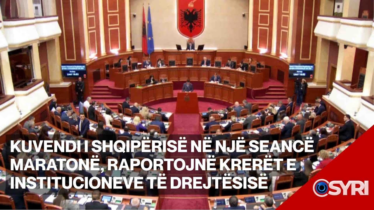 Kuvendi i Shqip&euml;ris&euml; n&euml; nj&euml; seanc&euml; maraton&euml;, raportojn&euml; krer&euml;t e institucioneve t&euml; drejt&euml;sis&euml;