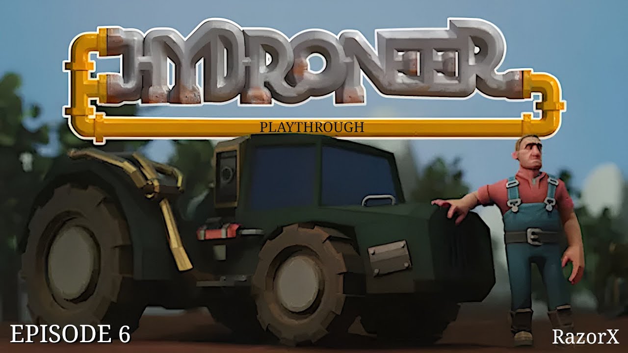 [PC] Hydroneer Playthrough - Episode 6
