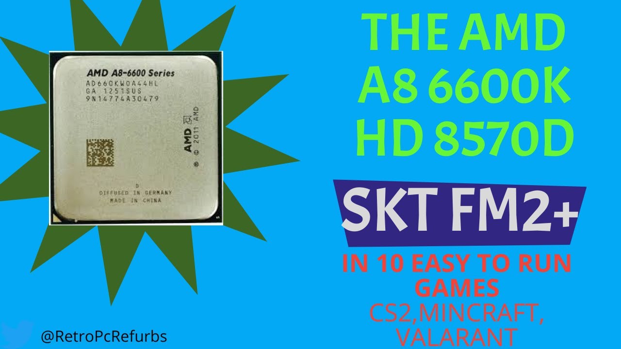 A8 6600K HD 8570D onboard Graphics in 10 Easy to run games