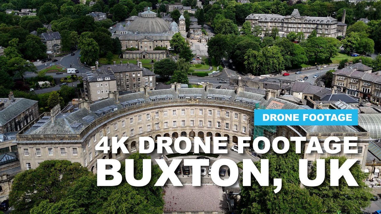 Buxton from Above | Stunning Drone Footage of England's Historic Spa Town