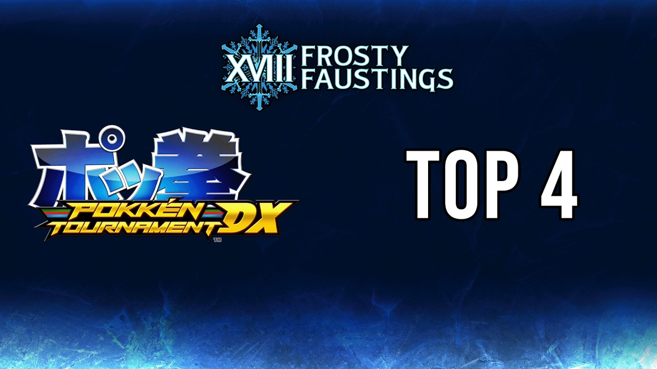 Frosty Faustings XVIII 2026: Vortex Gallery - Pokken - Top 4