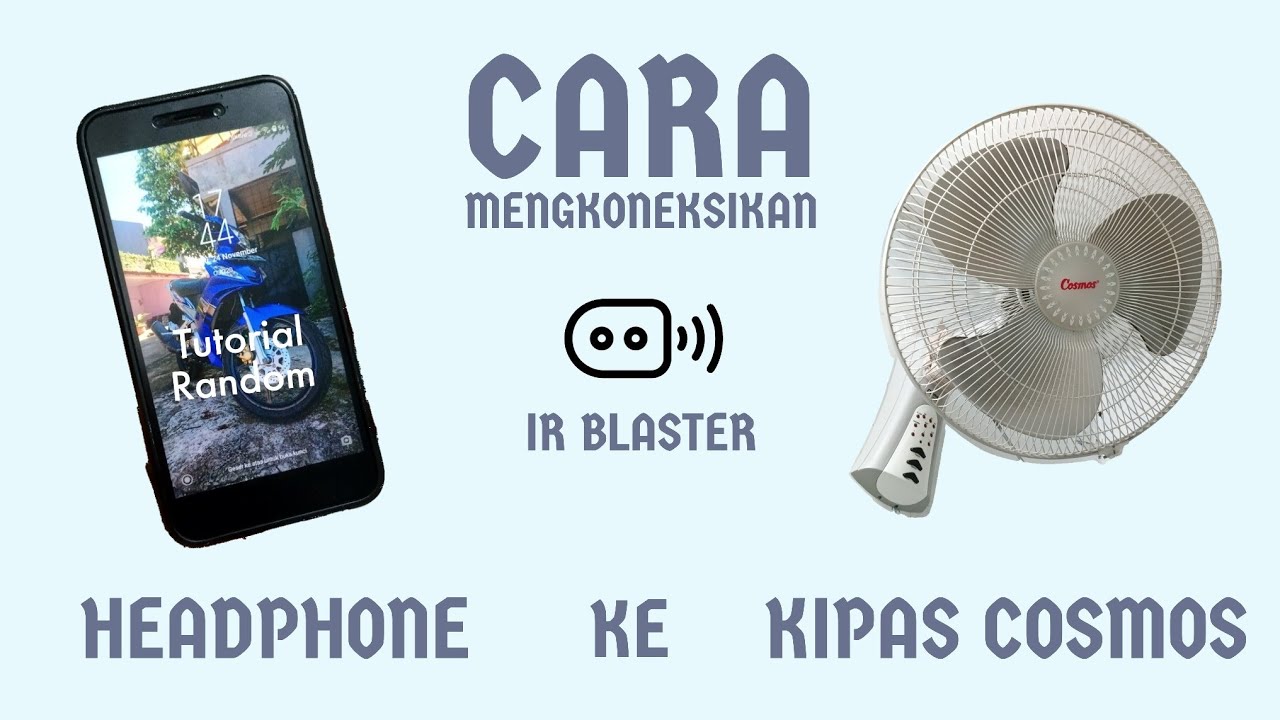 Tutorial Kipas Cosmos menggunakan Remote Hp