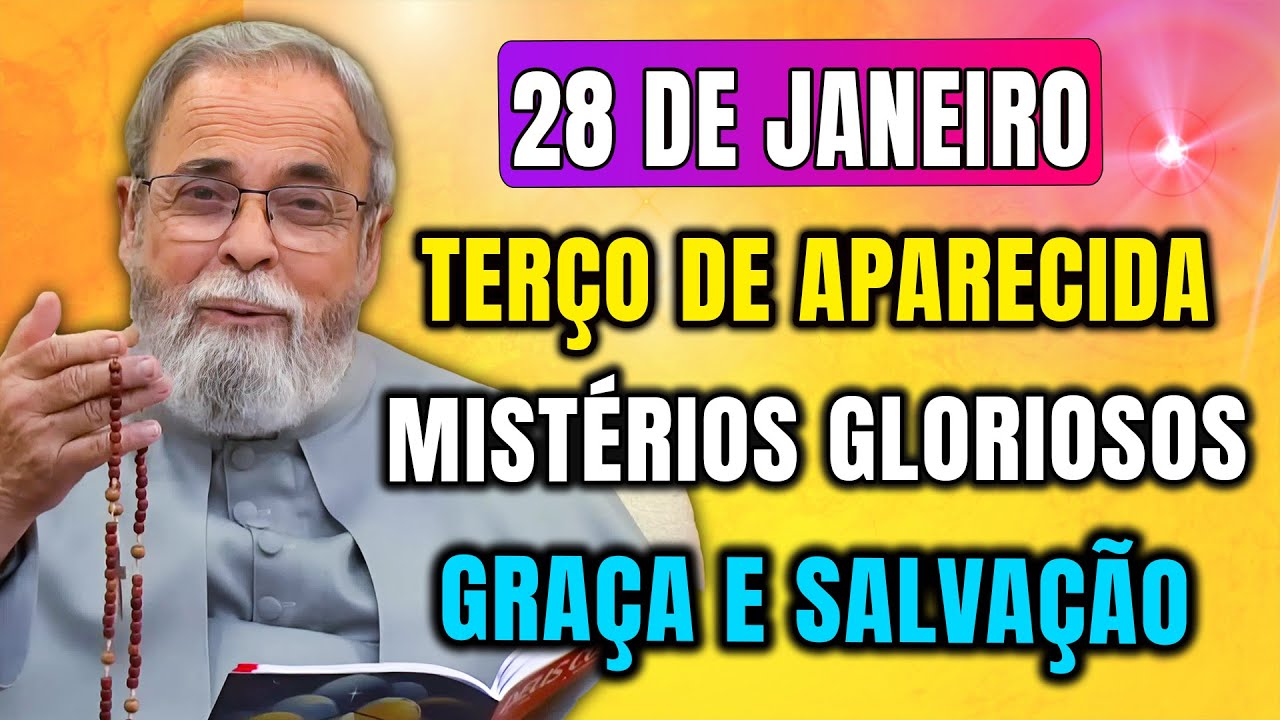 Reze o Terço de Aparecida–28 de Janeiro |Mistérios Gloriosos e a Semente da Fé com Pe. Antonio Maria