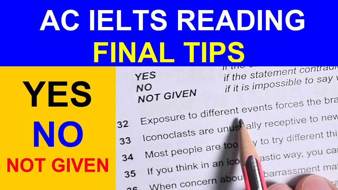 AC IELTS READING || FINAL TIPS || YES NO NOT GIVEN || ASAD YAQUB