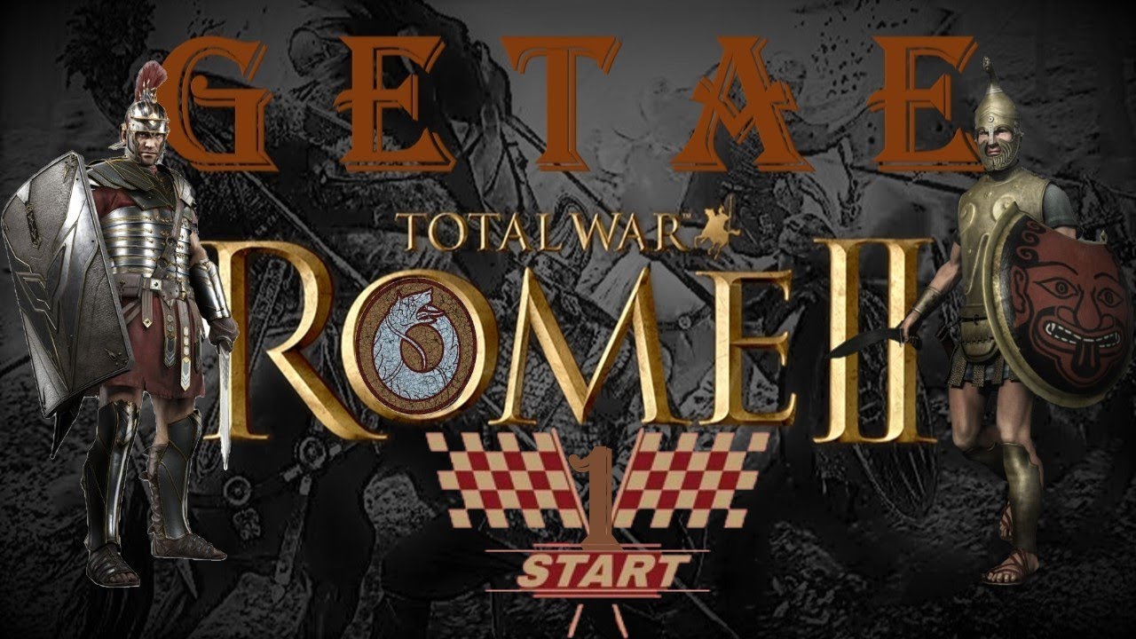 Thracian legacy - The begining - Rising the Tribe of Getae - ep. # 1 - Let's Play Rome II: Total war