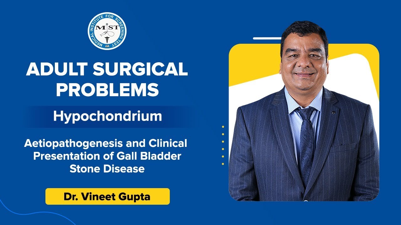 Adult Surgical Problem (Hypochondrium) | Dr. Vineet Gupta | MIST FMGE