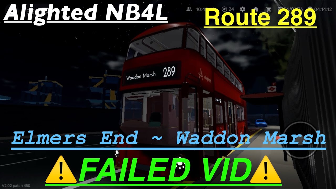 ⚠️Failed Vid⚠️ | Roblox Croydon | Alighted NB4L | Route 289 | Elmers End ~ Waddon Marsh