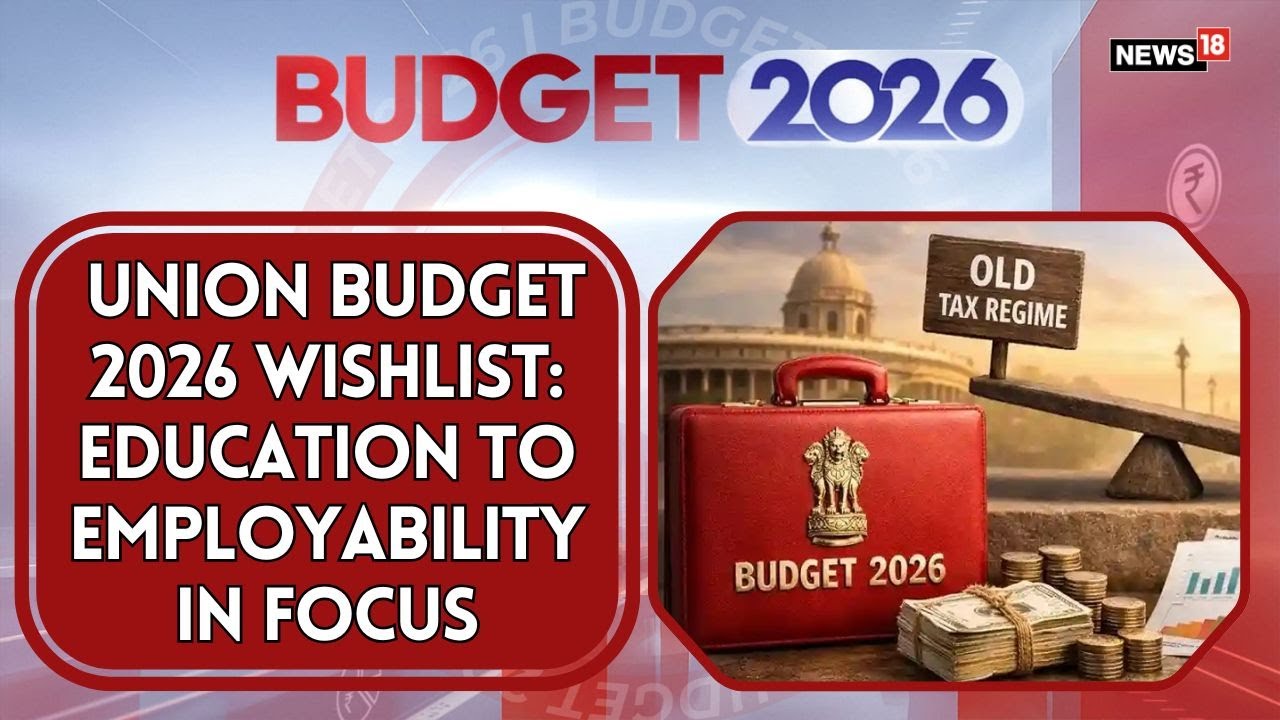 Budget 2026 Wishlist: Education to Employability in Focus | Youth Expectations | Budget With News18