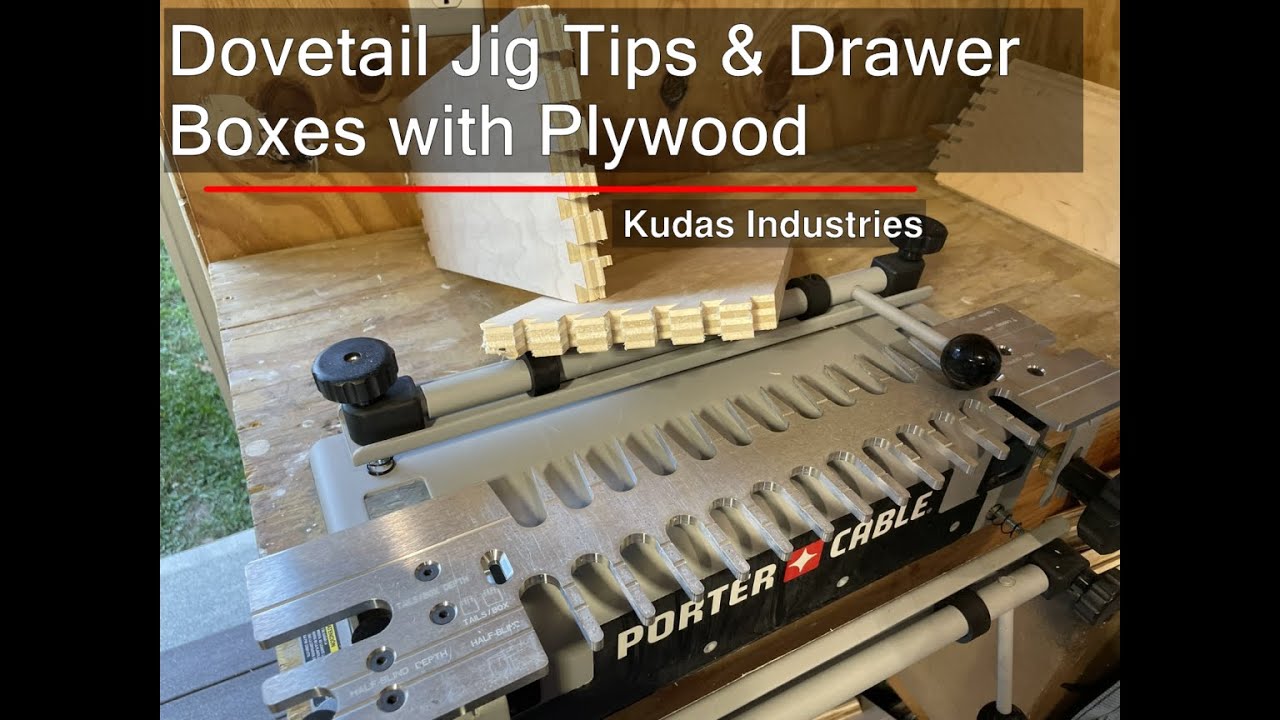 Porter Cable 4216 Dovetail Jig Tips and Plywood Drawers