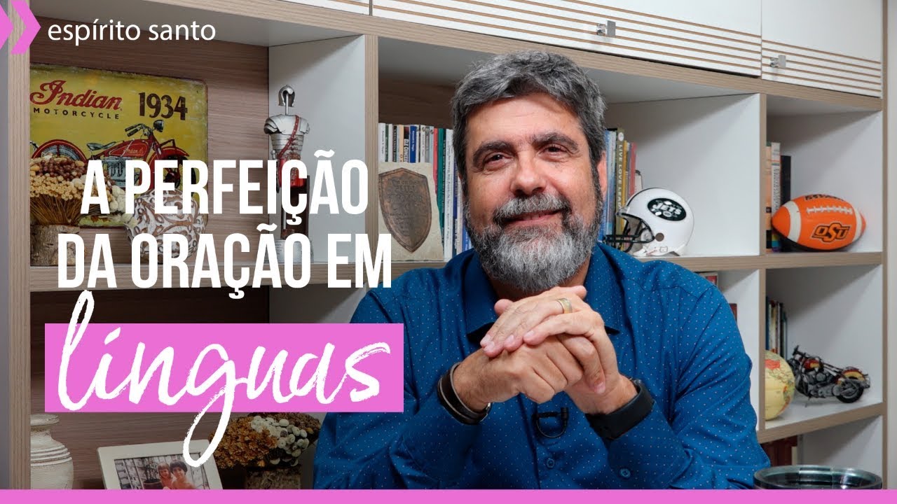 A perfeição da oração em línguas | Helio Peixoto | #11