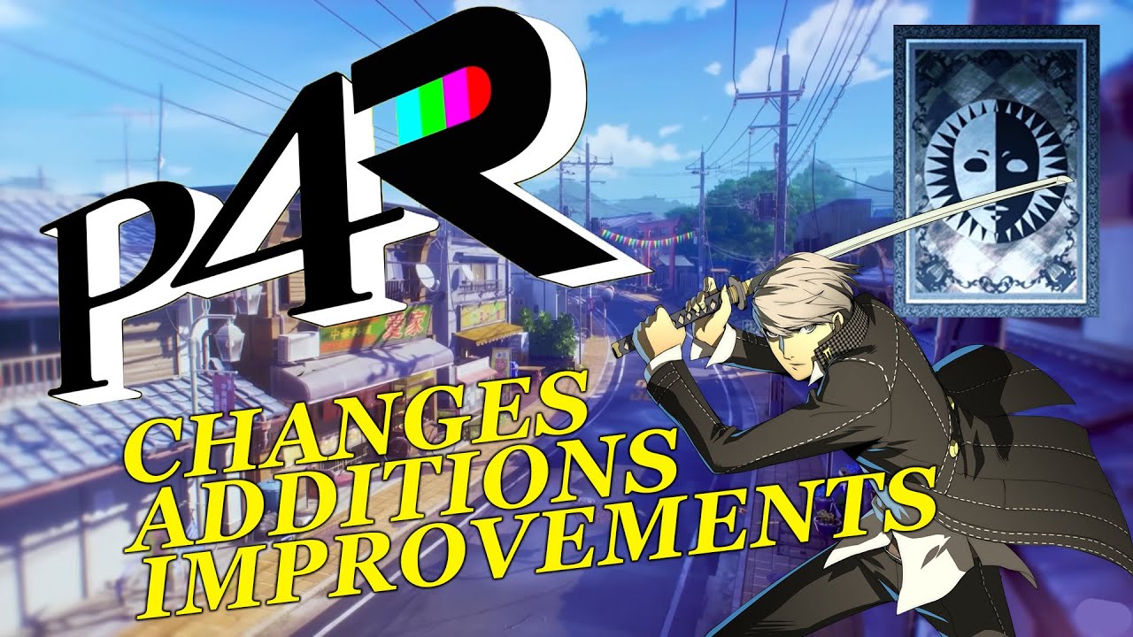 Changes and Additions I Think Persona 4 Revival Needs