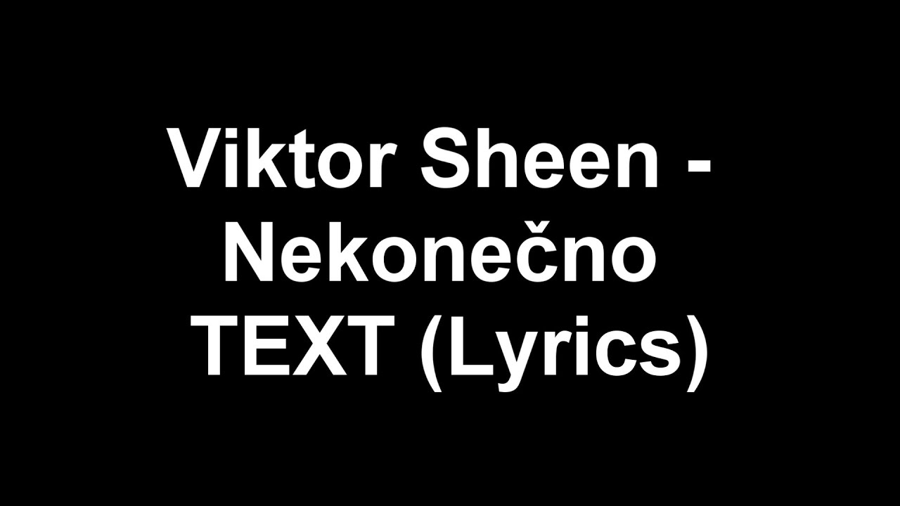 Viktor Sheen - Nekonečno TEXT (Lyrics)