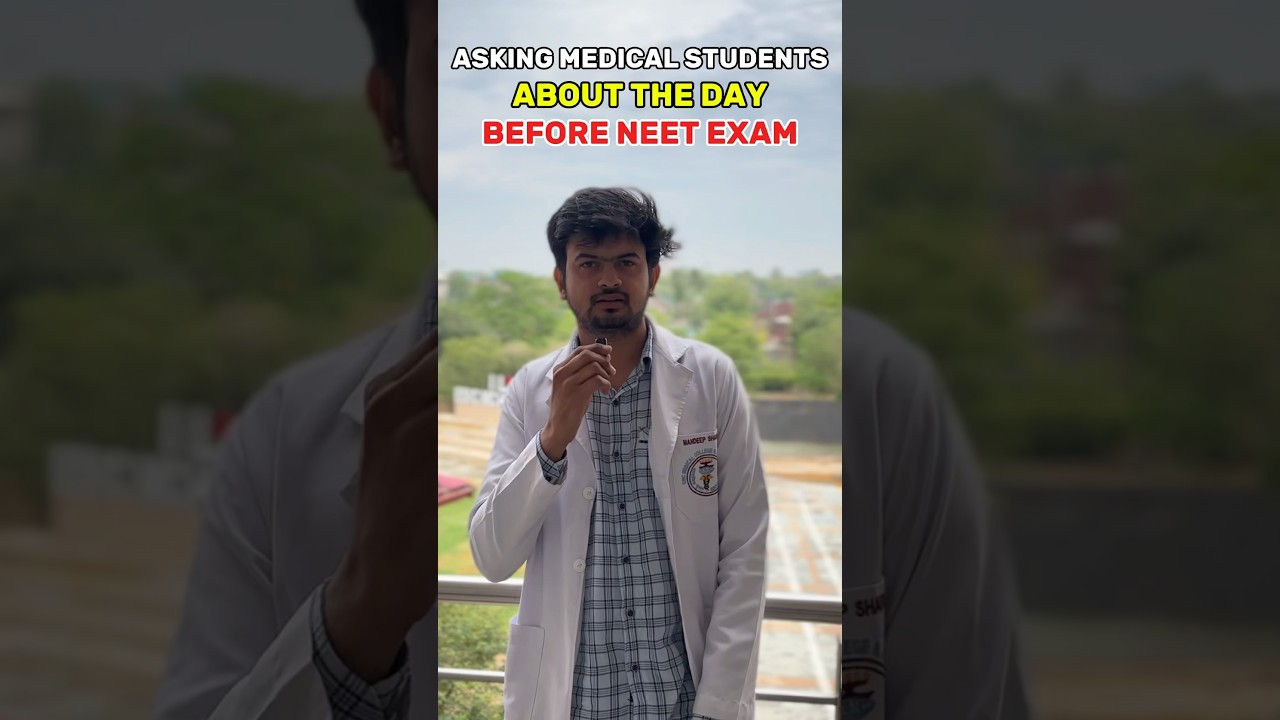 Asking medical students about the day before Neet exam😳 #shorts #mbbs #neet #neetmotivation
