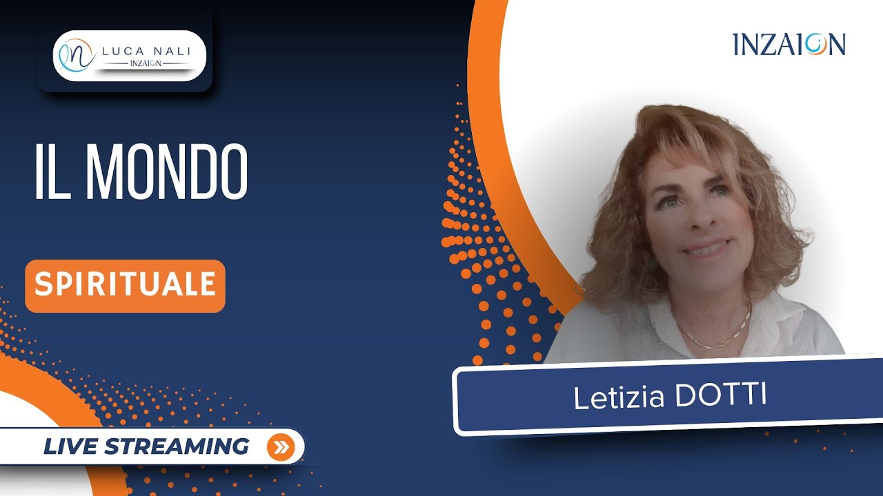 IL MONDO SPIRITUALE - Letizia Dotti