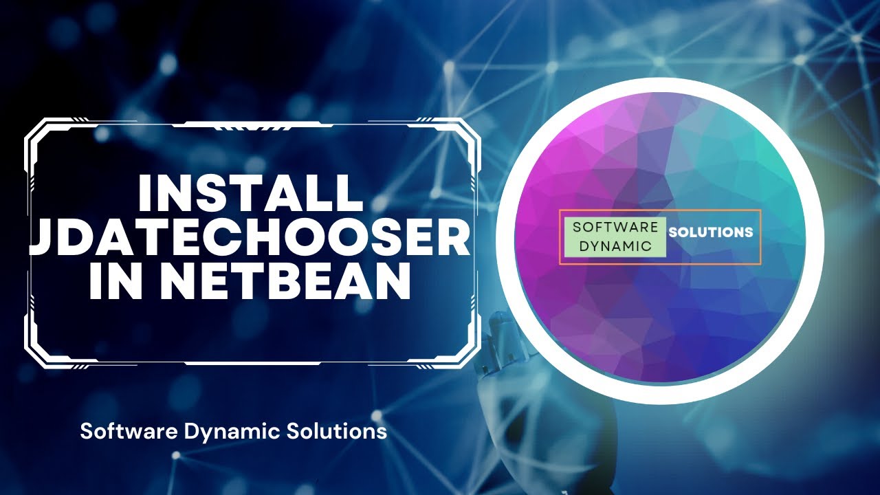 Install JDateChooser in Netbean | Software Dynamic Solutions