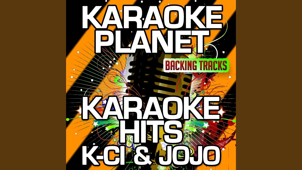 Tell Me It's Real (Karaoke Version) (Originally Performed By K-Ci & JoJo)