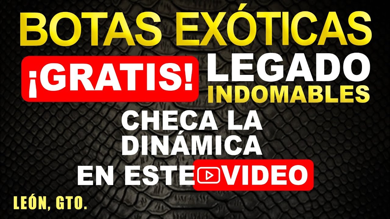 Legado indomables Boots te regala Botas exóticas en Leon Guanajuato #creadores #Boots #exotic #Leon