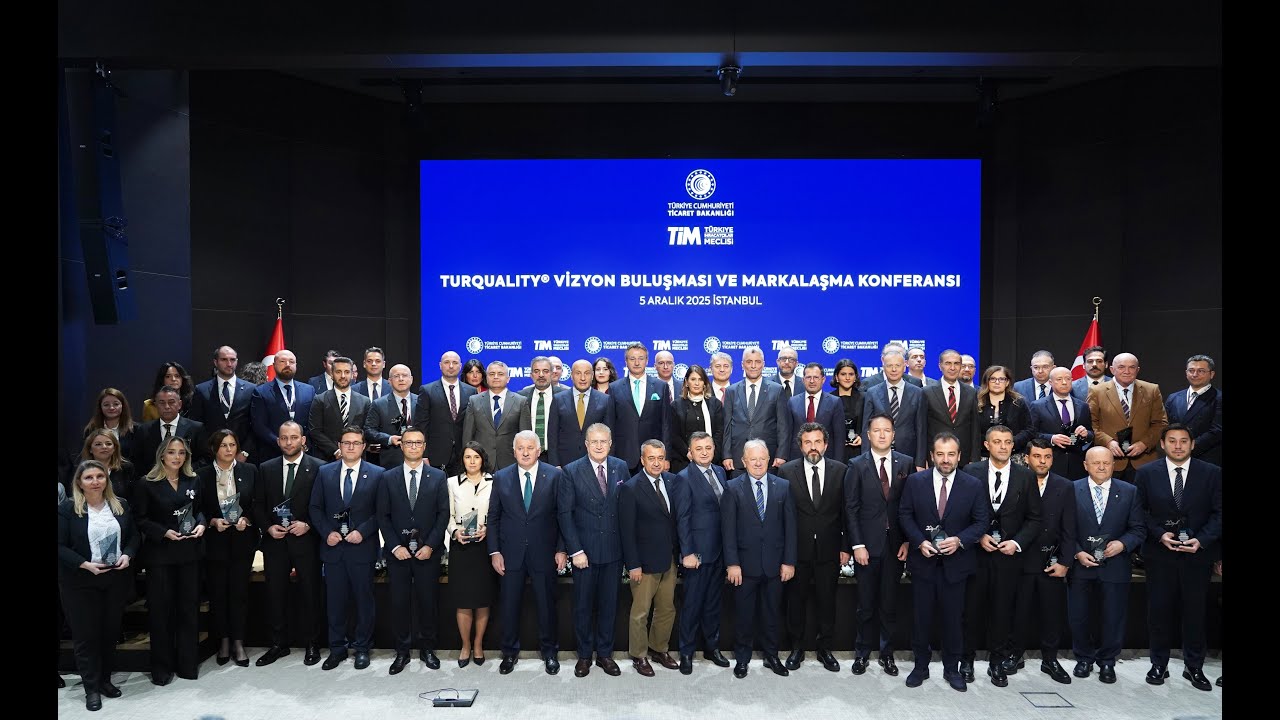 Turquality Vizyon Buluşması ve Markalaşma Konferansı